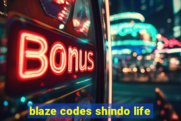 blaze codes shindo life